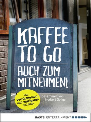 cover image of Kaffee to go--auch zum Mitnehmen!